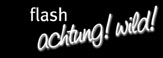 Hier gehts zu unserer Flash-Seite!